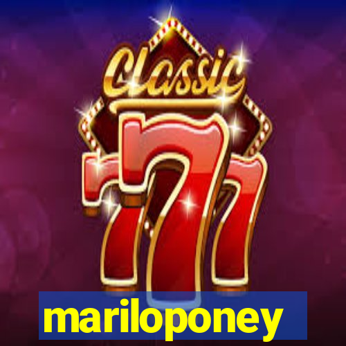 mariloponey