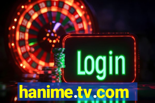 hanime.tv.com