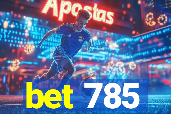 bet 785