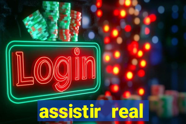 assistir real madrid ao vivo, multicanais