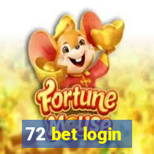 72 bet login