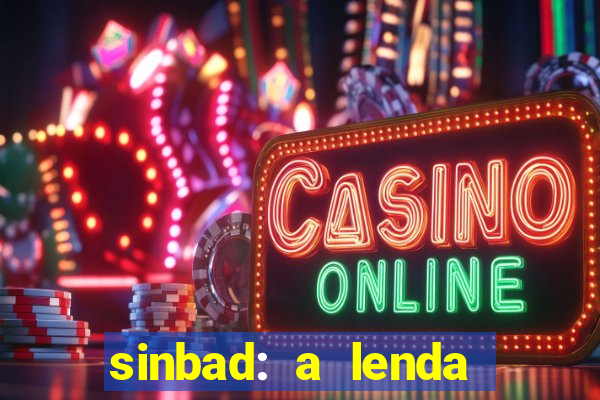 sinbad: a lenda dos sete mares dublado filme completo dublado download