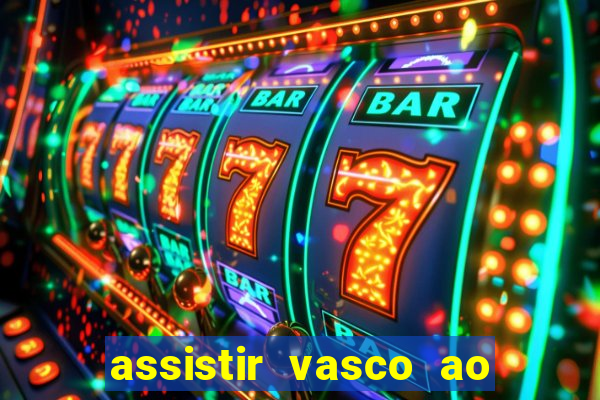 assistir vasco ao vivo futemax