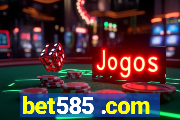 bet585 .com