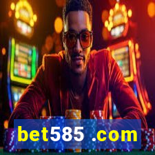 bet585 .com