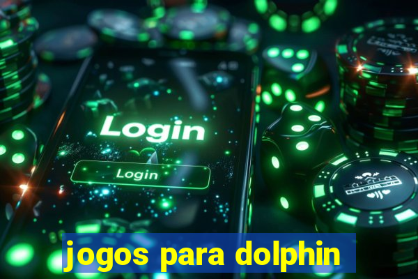 jogos para dolphin