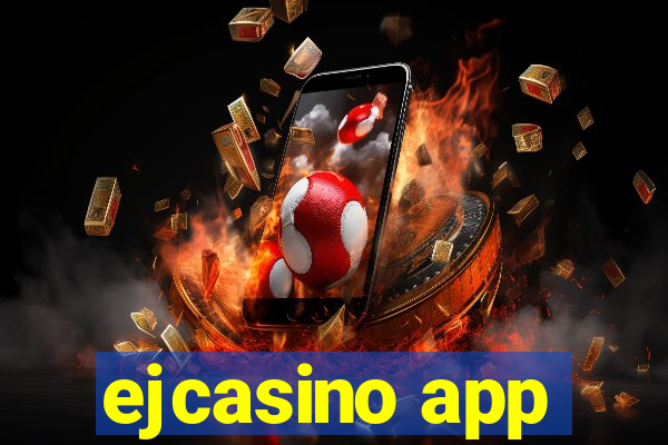 ejcasino app