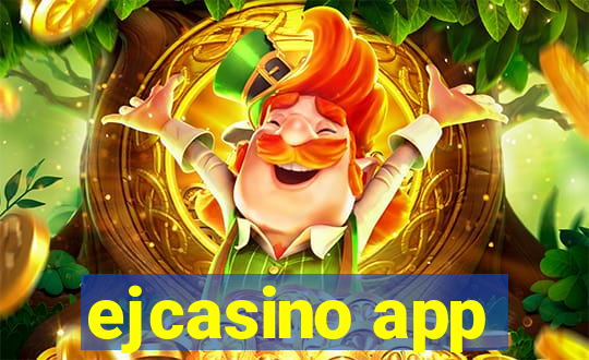 ejcasino app