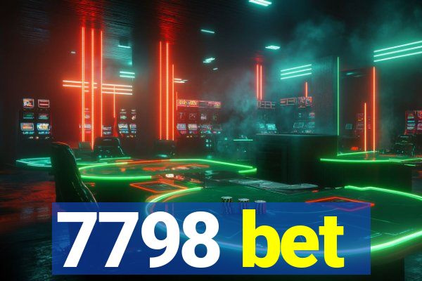 7798 bet