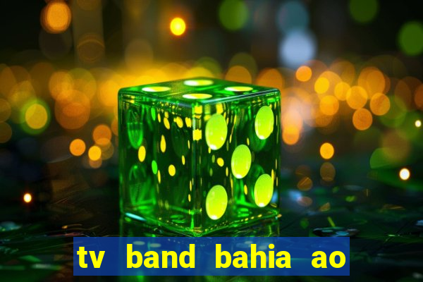 tv band bahia ao vivo online