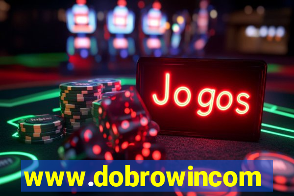 www.dobrowincom