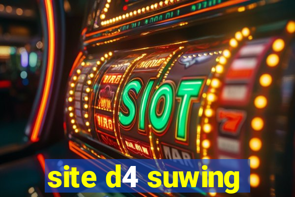 site d4 suwing