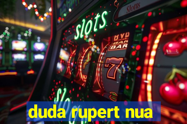 duda rupert nua