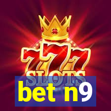 bet n9