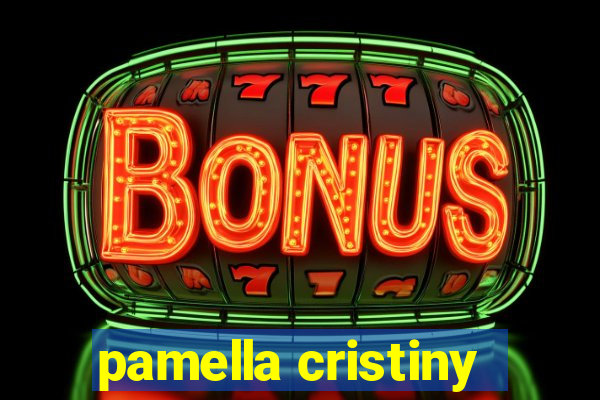 pamella cristiny