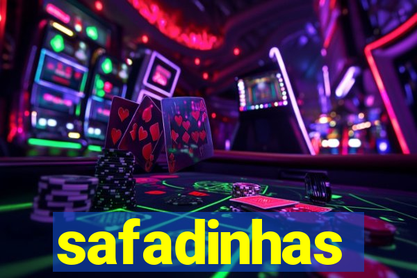 safadinhas