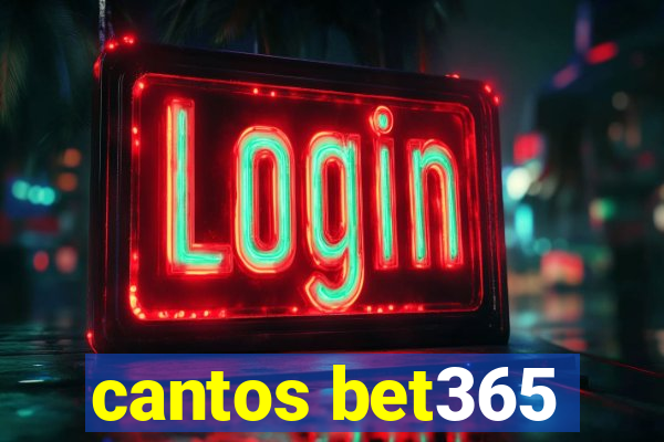 cantos bet365