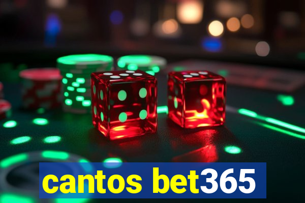 cantos bet365