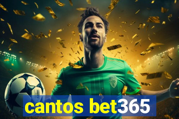 cantos bet365