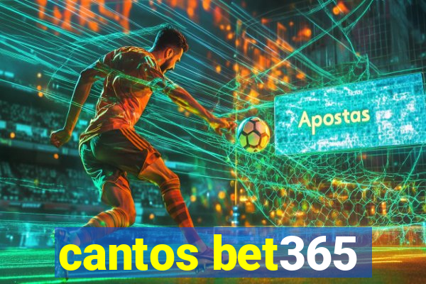 cantos bet365