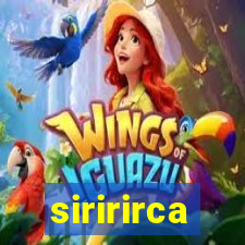 siririrca