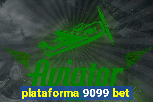 plataforma 9099 bet