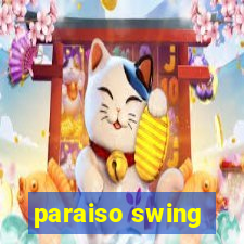 paraiso swing