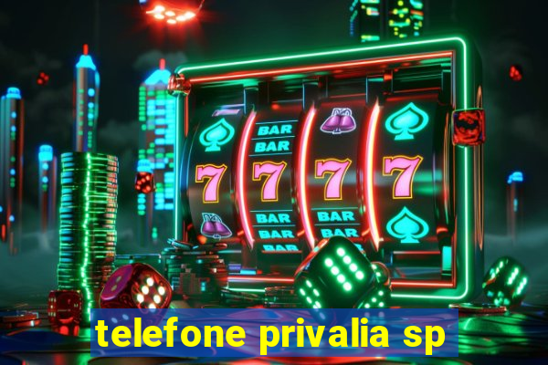 telefone privalia sp