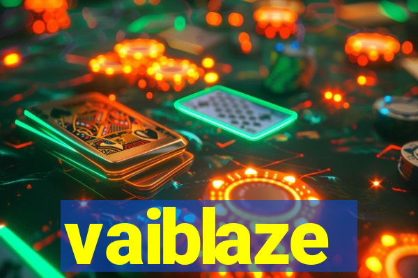 vaiblaze