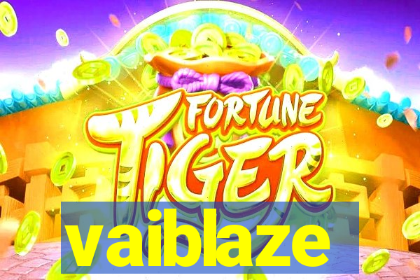 vaiblaze