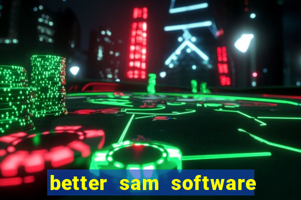 better sam software automatic mouth