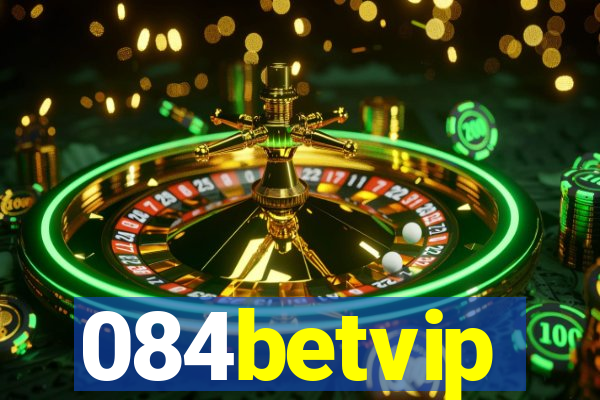 084betvip