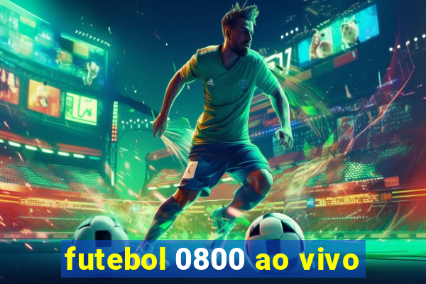 futebol 0800 ao vivo