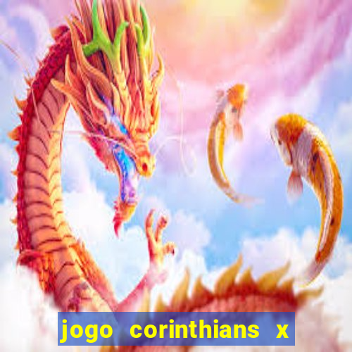 jogo corinthians x fortaleza ao vivo gratis