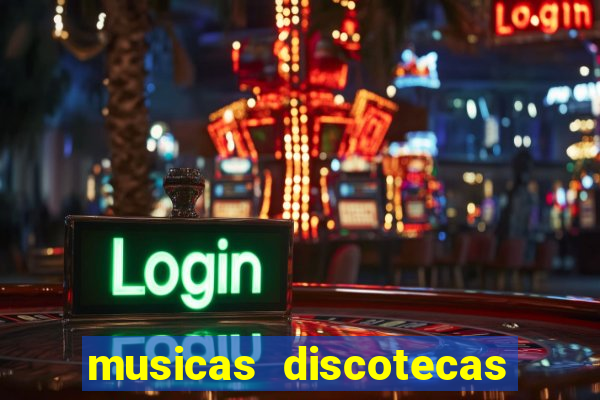 musicas discotecas anos 90