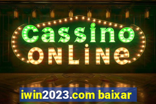 iwin2023.com baixar