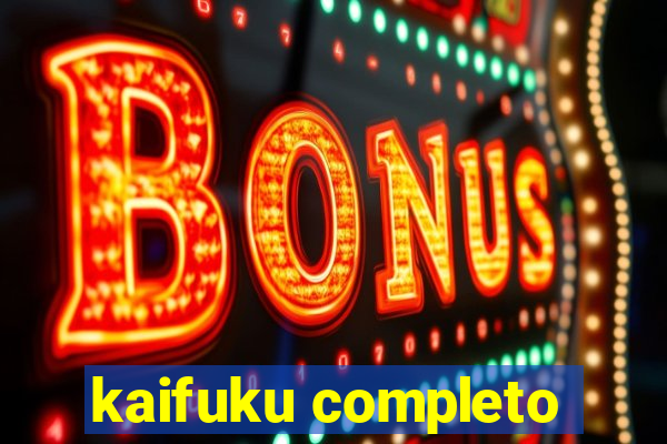 kaifuku completo