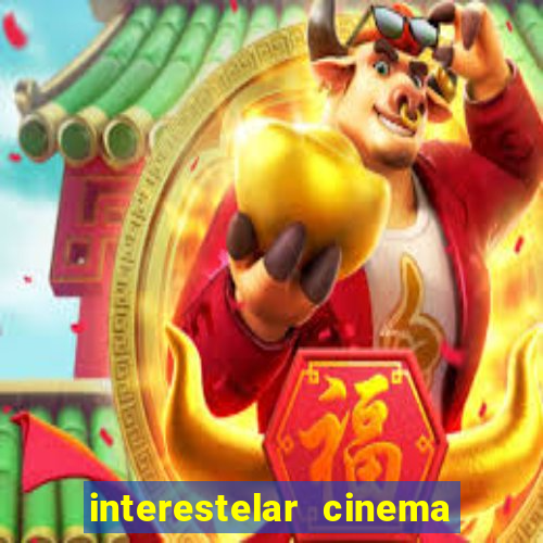 interestelar cinema 2024 cinemark