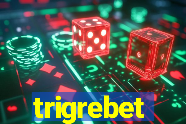 trigrebet