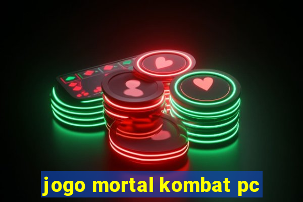 jogo mortal kombat pc