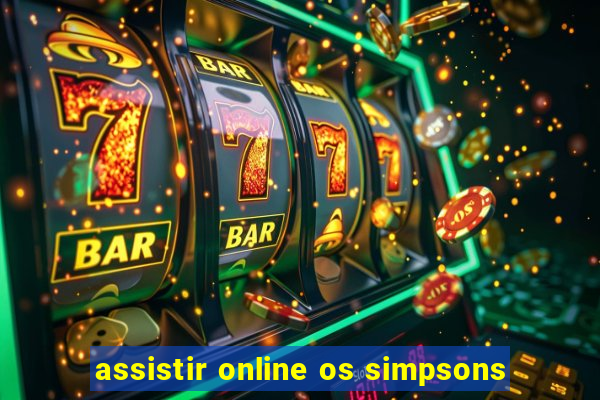 assistir online os simpsons