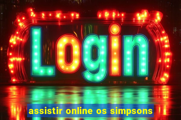 assistir online os simpsons