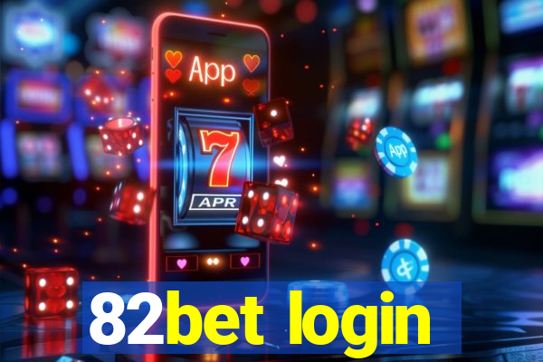 82bet login