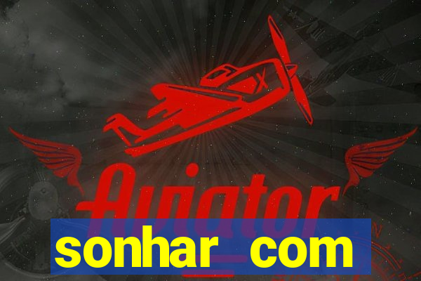 sonhar com dentadura quebrada jogo do bicho