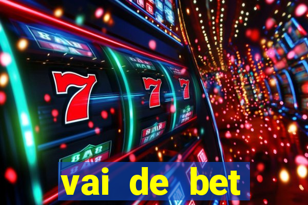 vai de bet plataforma gusttavo lima