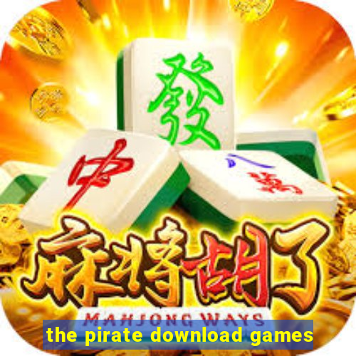 the pirate download games