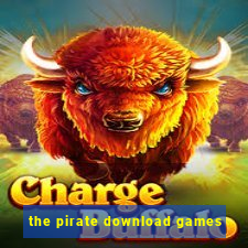 the pirate download games