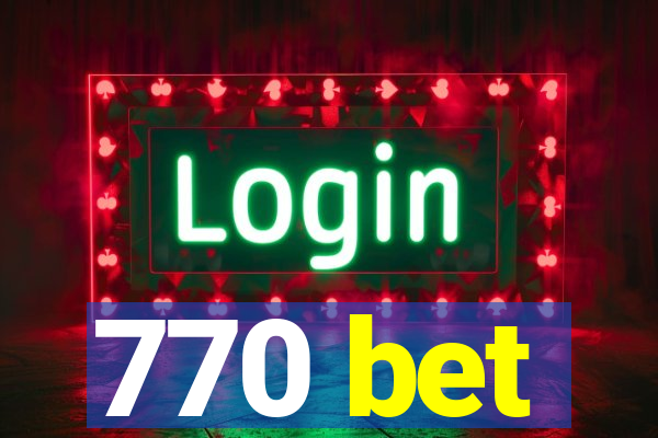 770 bet