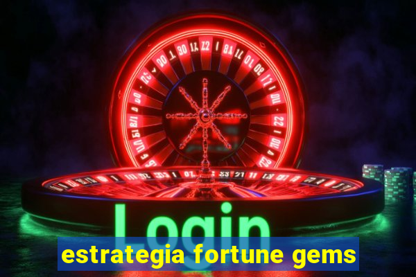 estrategia fortune gems