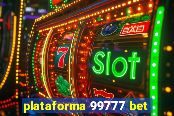 plataforma 99777 bet